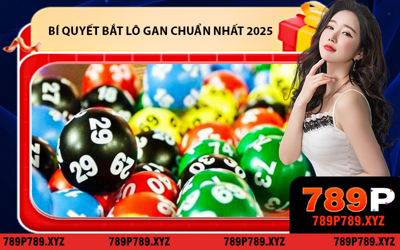 Bí quyết bắt lô gan chuẩn nhất năm 2025 là gì?