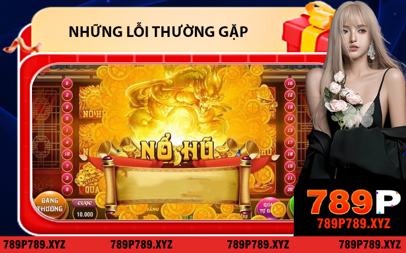 Những lỗi thường gặp cần tránh khi chơi Nổ hũ kho tàng ngũ long
