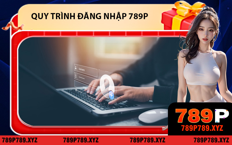 Quy trình đăng nhập 789P dành cho người mới